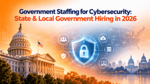 Government Cybersecurity Hiring 2026